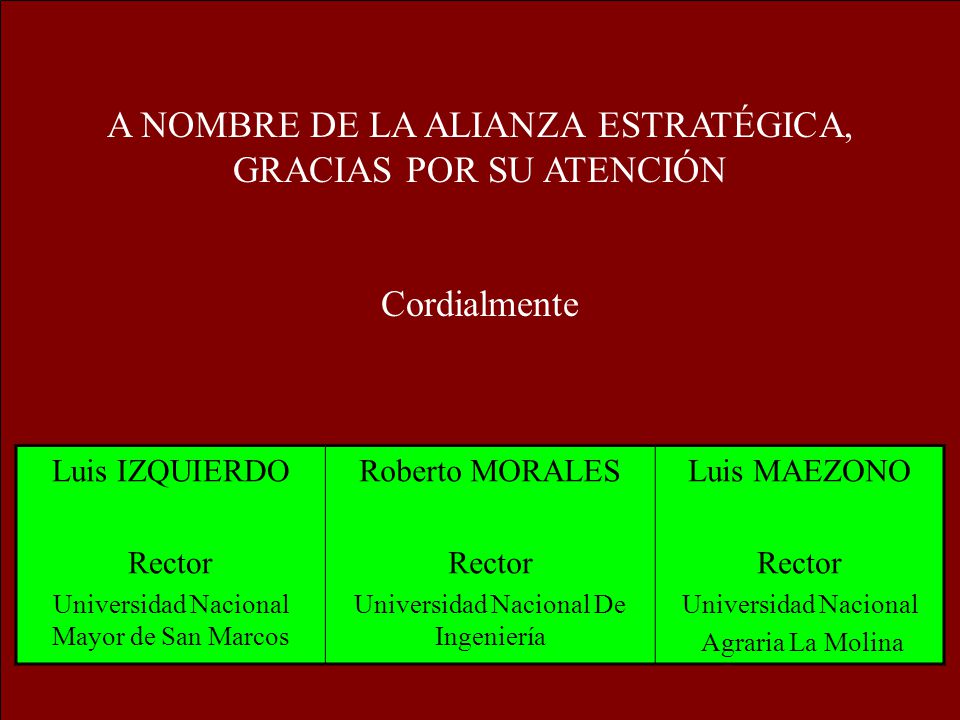 A NOMBRE DE LA ALIANZA ESTRATÉGICA, GRACIAS POR SU ATENCIÓN
