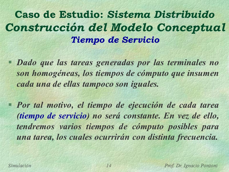Caso de Estudio: Sistema Distribuido Construcción del Modelo Conceptual Tiempo de Servicio