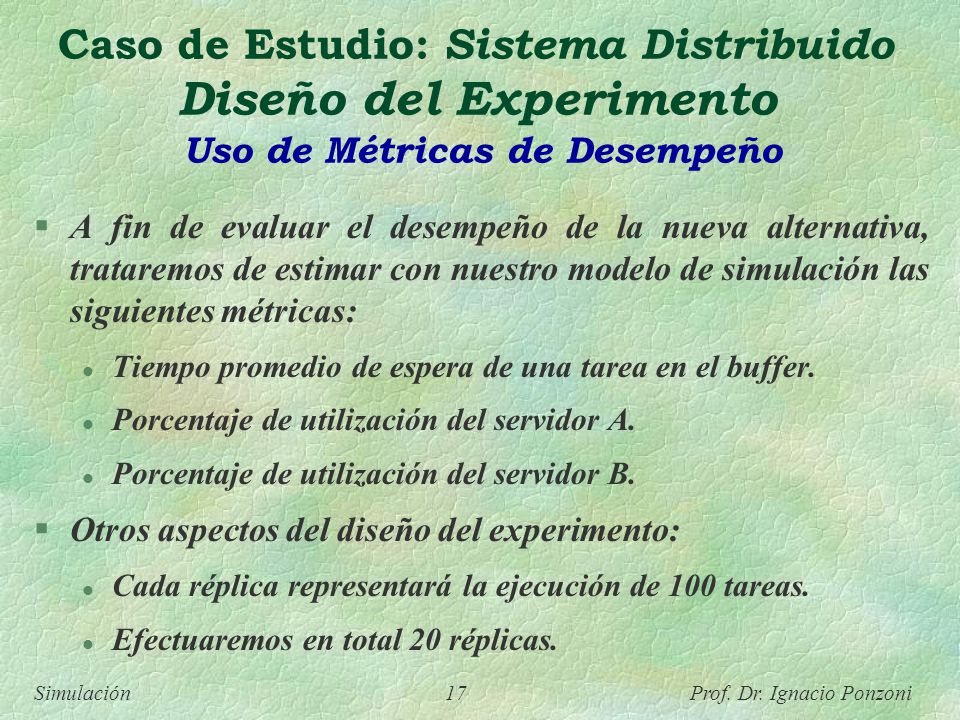 Caso de Estudio: Sistema Distribuido Diseño del Experimento Uso de Métricas de Desempeño