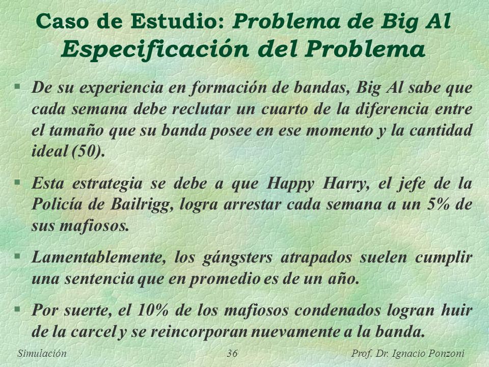Caso de Estudio: Problema de Big Al Especificación del Problema
