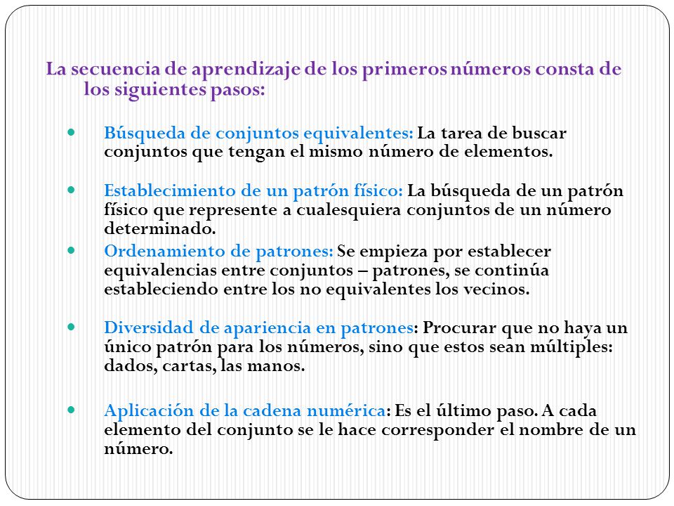 La secuencia de aprendizaje de los primeros números consta de los siguientes pasos: