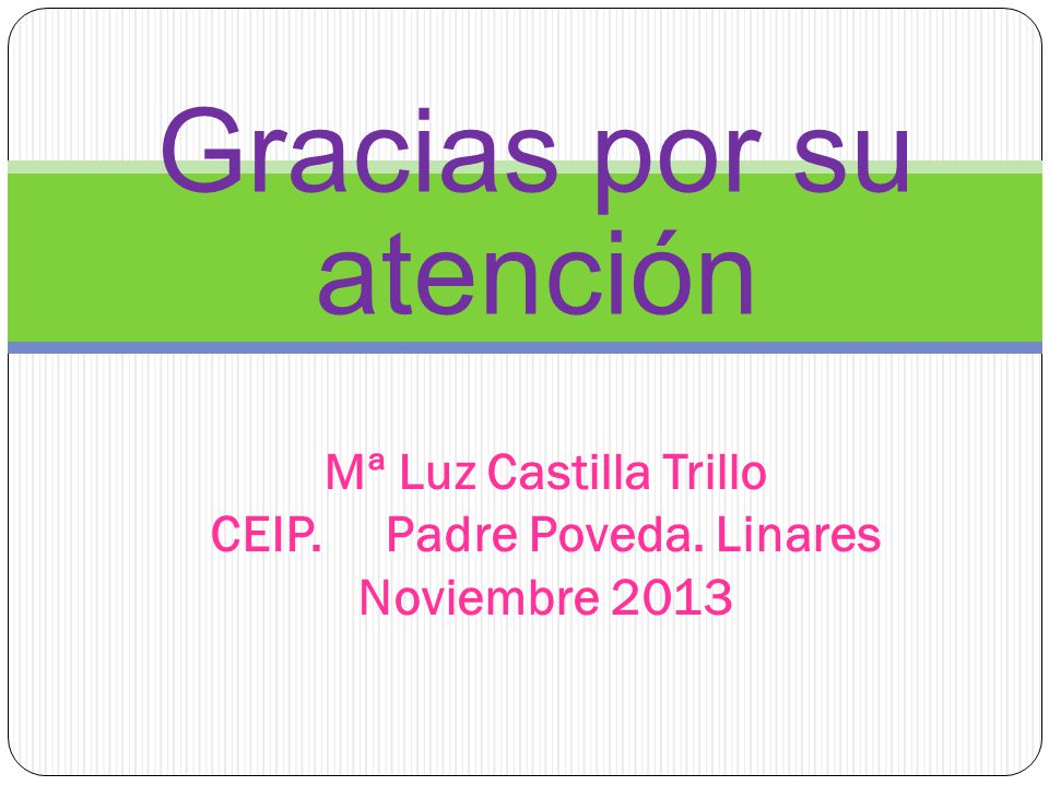 Mª Luz Castilla Trillo CEIP. Padre Poveda. Linares Noviembre 2013