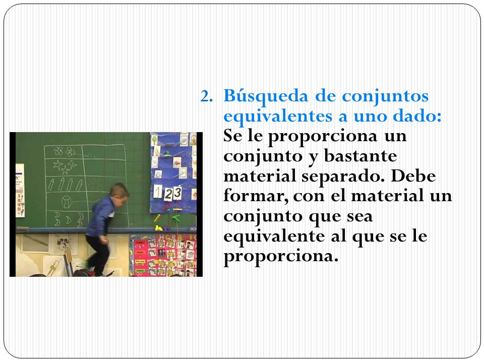 Búsqueda de conjuntos equivalentes a uno dado: Se le proporciona un conjunto y bastante material separado.