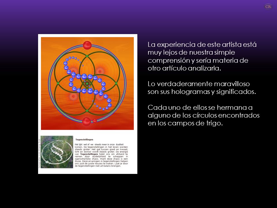 La experiencia de este artista está muy lejos de nuestra simple comprensión y sería materia de otro artículo analizarla.