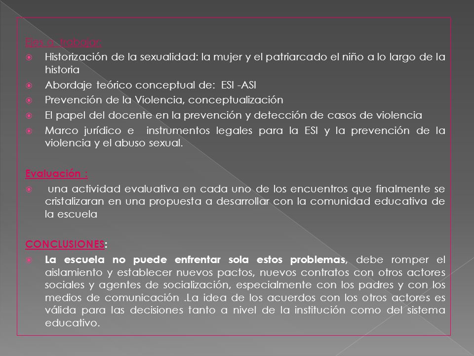 Ejes a trabajar: Historización de la sexualidad: la mujer y el patriarcado el niño a lo largo de la historia.