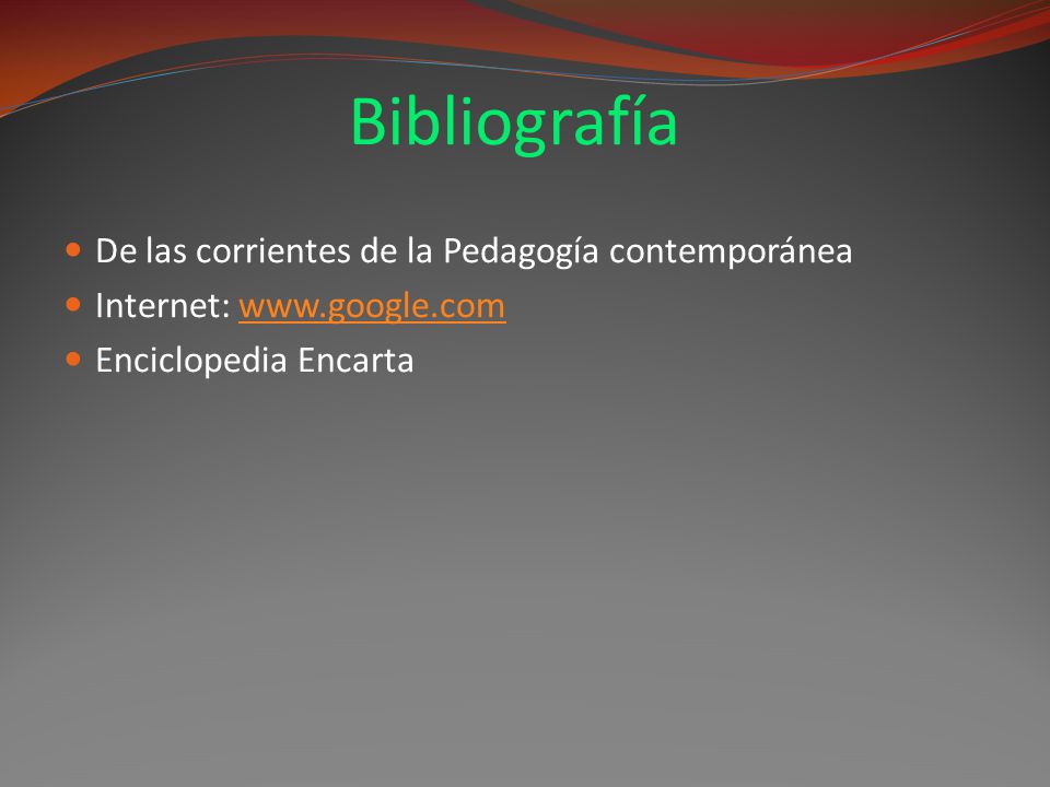 Bibliografía De las corrientes de la Pedagogía contemporánea