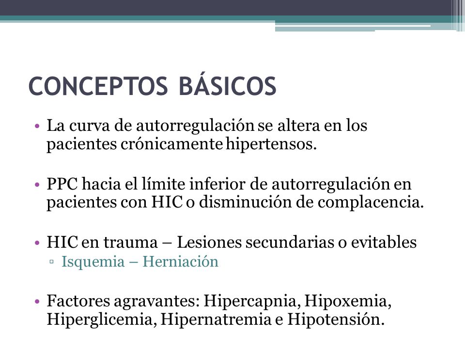 CONCEPTOS BÁSICOS La curva de autorregulación se altera en los pacientes crónicamente hipertensos.