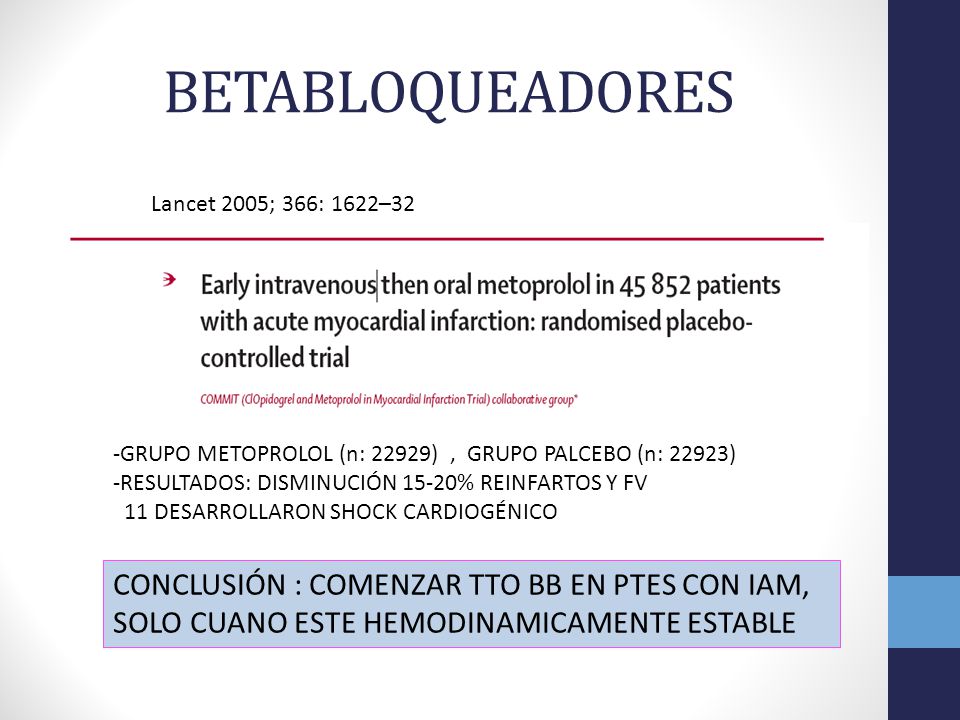 BETABLOQUEADORES Lancet 2005; 366: 1622–32. -GRUPO METOPROLOL (n: 22929) , GRUPO PALCEBO (n: 22923)