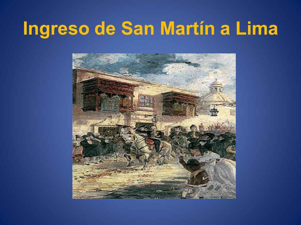 Ingreso de San Martín a Lima