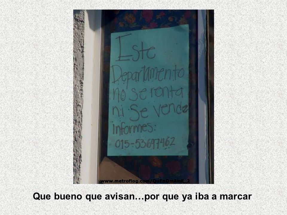 Que bueno que avisan…por que ya iba a marcar