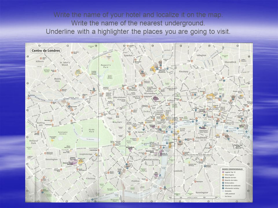 Write the name of your hotel and localize it on the map