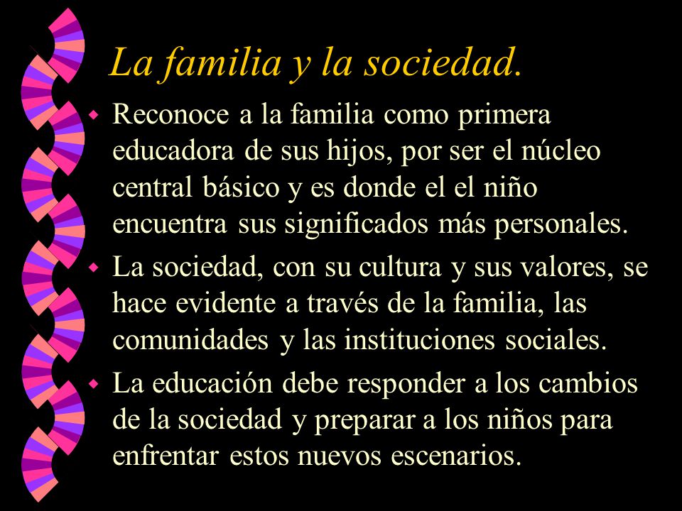 La familia y la sociedad.