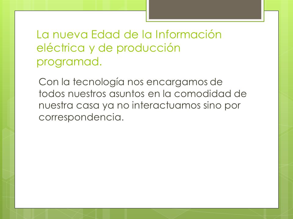 La nueva Edad de la Información eléctrica y de producción programad.