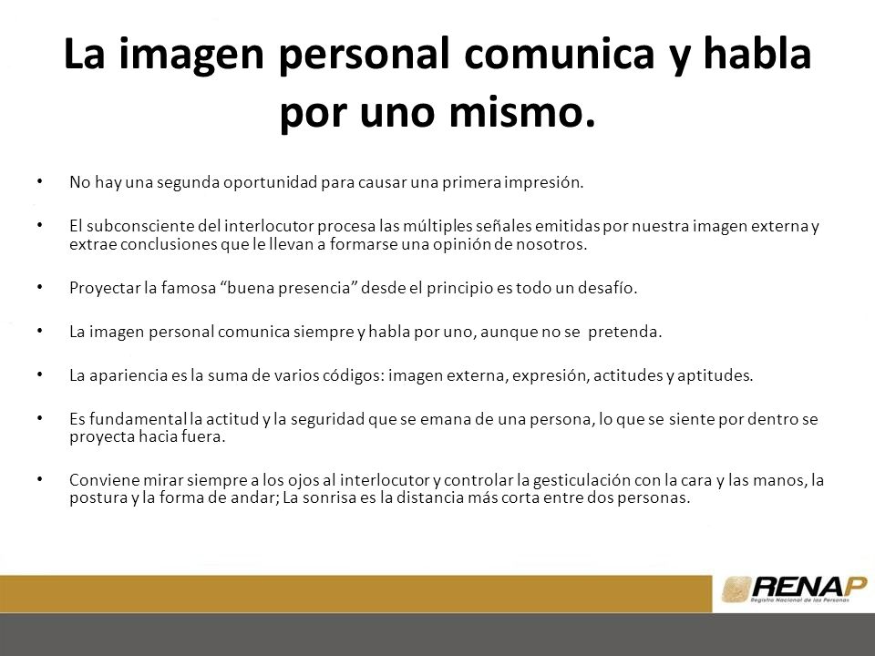 La imagen personal comunica y habla por uno mismo.