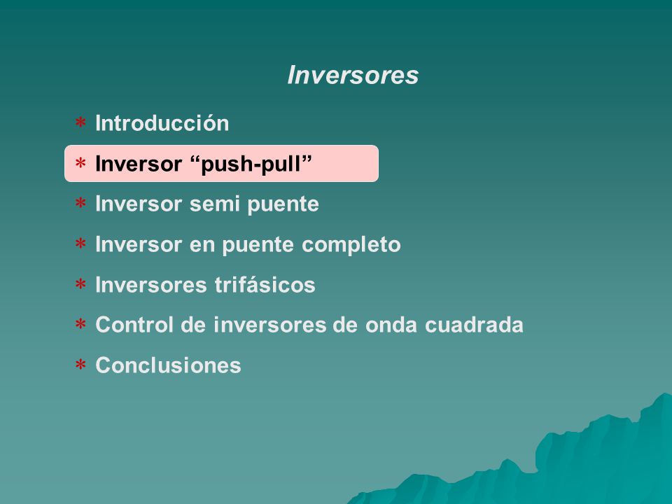 Inversores Introducción Inversor push-pull Inversor semi puente