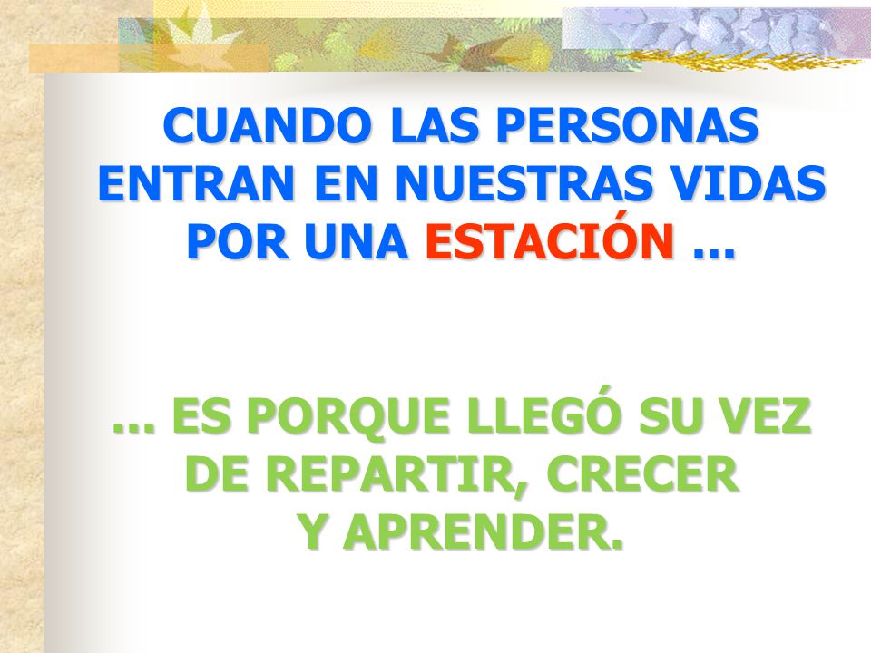 CUANDO LAS PERSONAS ENTRAN EN NUESTRAS VIDAS POR UNA ESTACIÓN ...