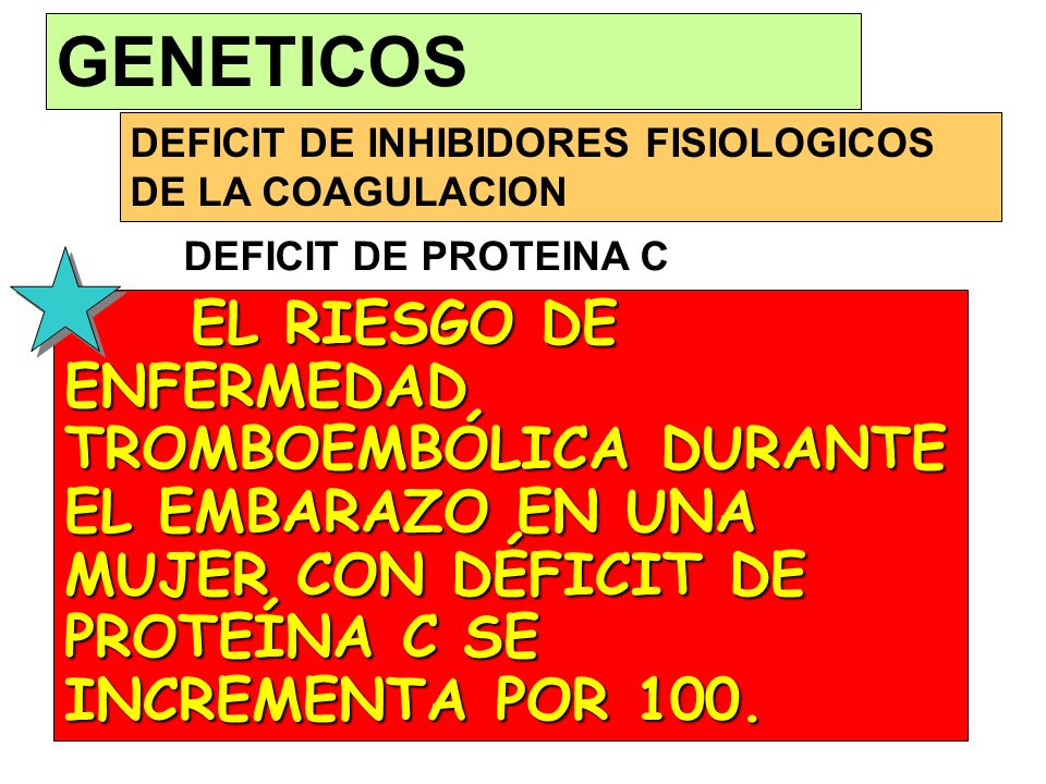 GENETICOS DEFICIT DE INHIBIDORES FISIOLOGICOS DE LA COAGULACION. DEFICIT DE PROTEINA C.