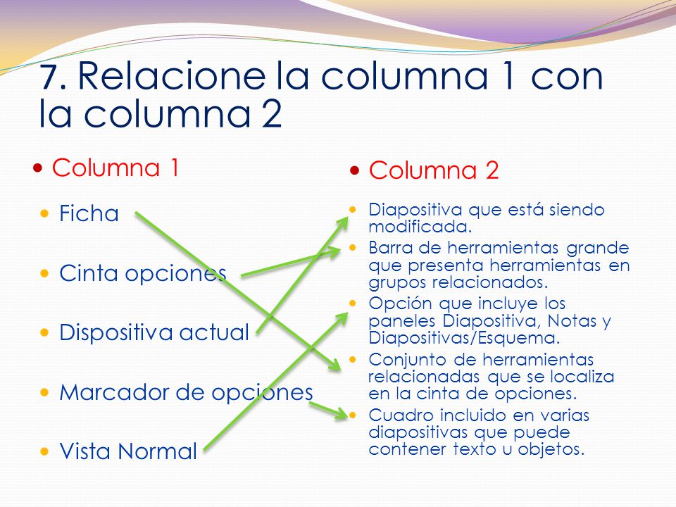 7. Relacione la columna 1 con la columna 2