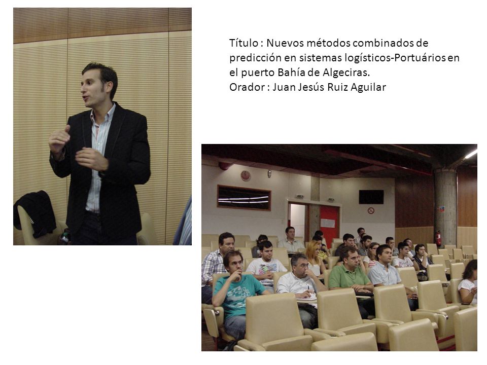 Título : Nuevos métodos combinados de predicción en sistemas logísticos-Portuários en el puerto Bahía de Algeciras.