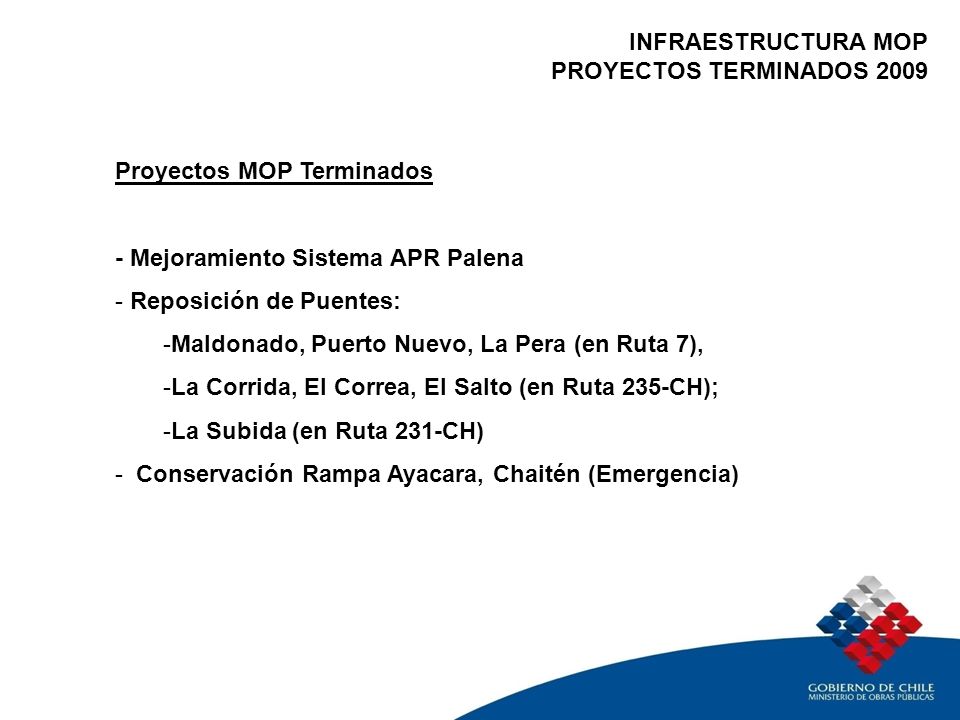 INFRAESTRUCTURA MOP PROYECTOS TERMINADOS Proyectos MOP Terminados. - Mejoramiento Sistema APR Palena.