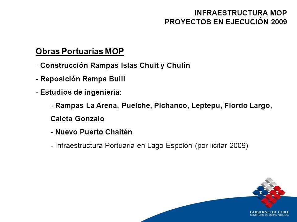 Obras Portuarias MOP INFRAESTRUCTURA MOP PROYECTOS EN EJECUCIÓN 2009