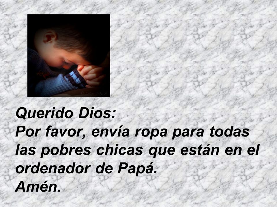 Querido Dios: Por favor, envía ropa para todas las pobres chicas que están en el ordenador de Papá.
