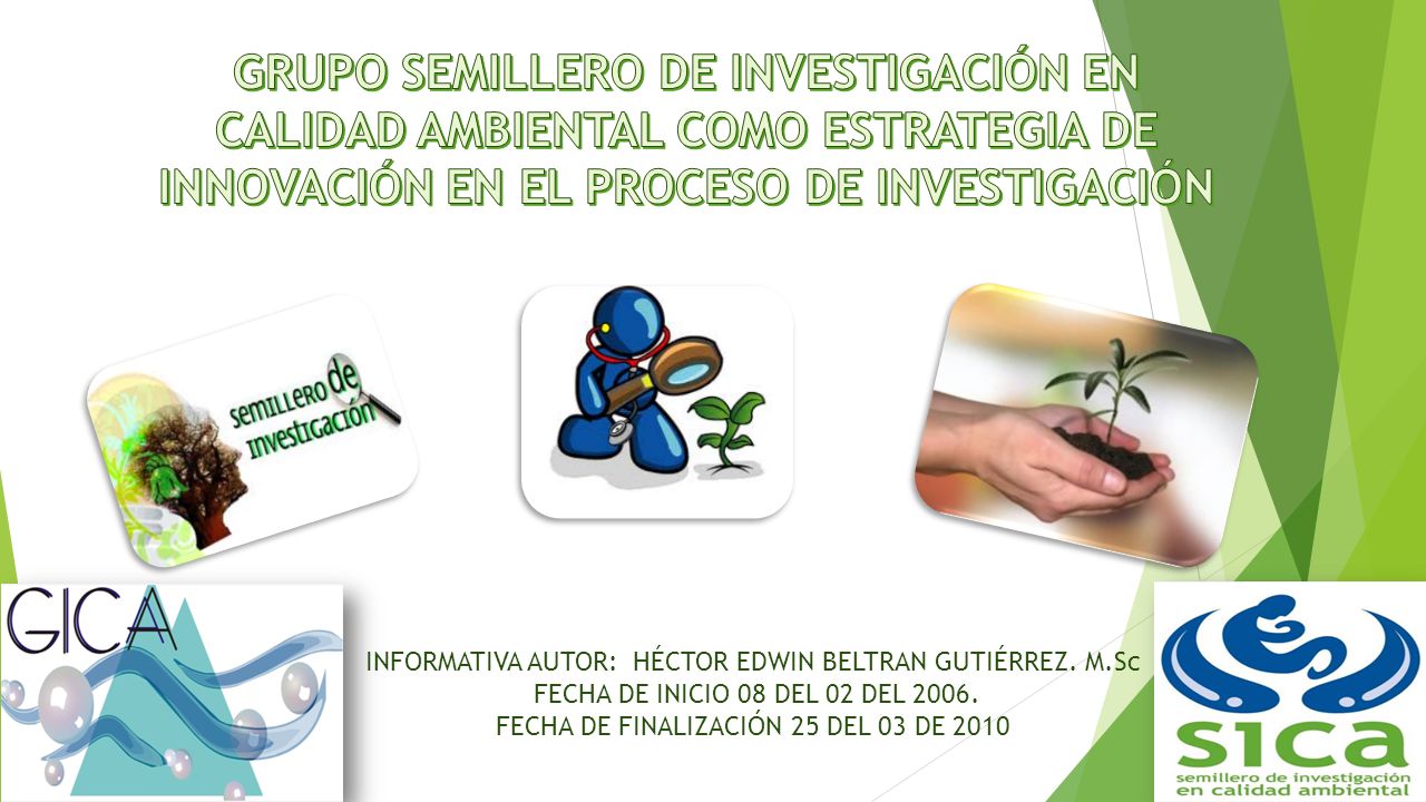 GRUPO SEMILLERO DE INVESTIGACIÓN EN CALIDAD AMBIENTAL COMO ESTRATEGIA DE INNOVACIÓN EN EL PROCESO DE INVESTIGACIÓN