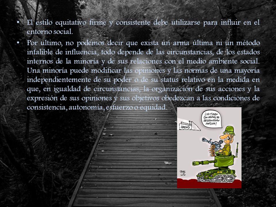 El estilo equitativo firme y consistente debe utilizarse para influir en el entorno social.