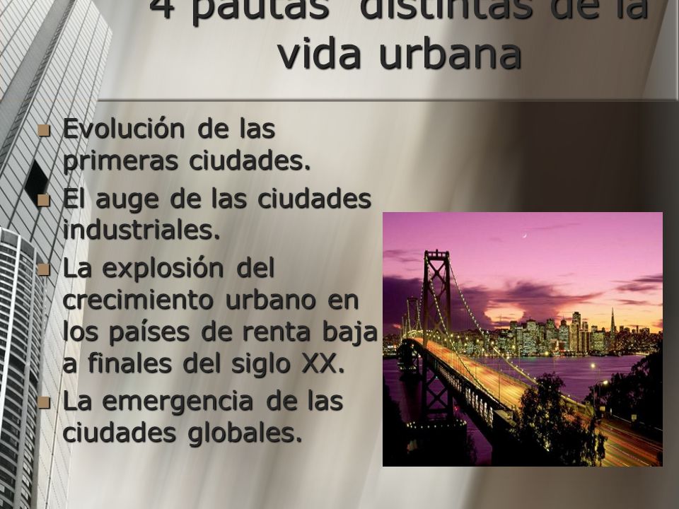 4 pautas distintas de la vida urbana