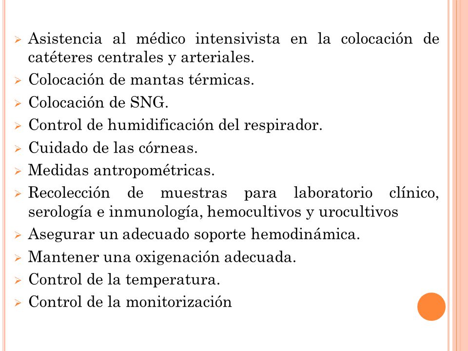 Asistencia al médico intensivista en la colocación de catéteres centrales y arteriales.