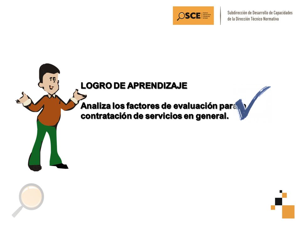 LOGRO DE APRENDIZAJE Analiza los factores de evaluación para la contratación de servicios en general.