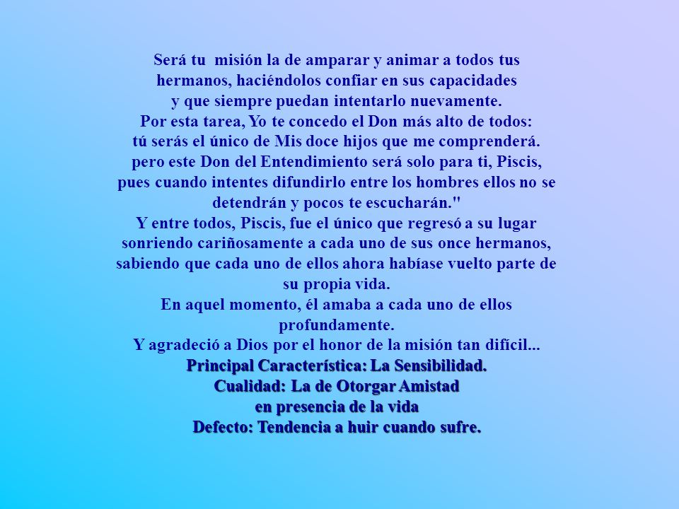 En aquel momento, él amaba a cada uno de ellos profundamente.