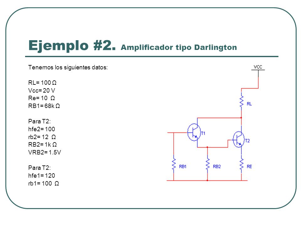 Ejemplo #2. Amplificador tipo Darlington