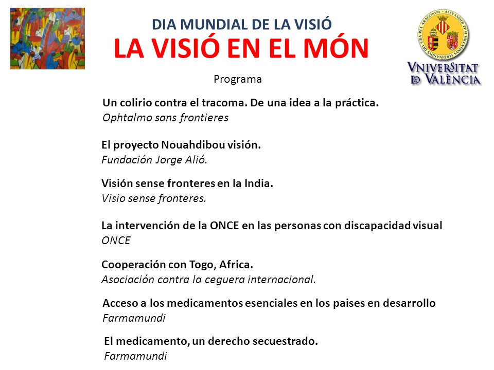 LA VISIÓ EN EL MÓN DIA MUNDIAL DE LA VISIÓ Programa
