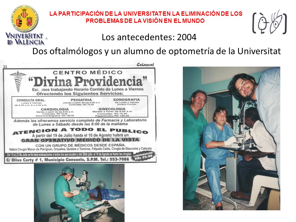 Dos oftalmólogos y un alumno de optometría de la Universitat