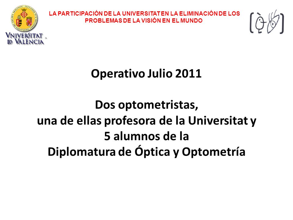 una de ellas profesora de la Universitat y 5 alumnos de la