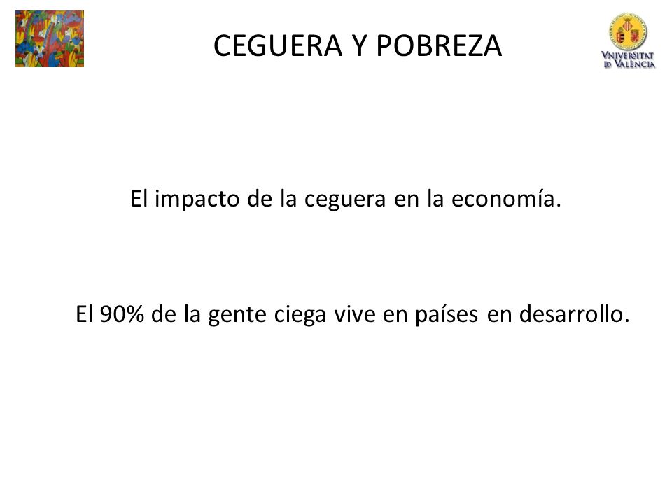 CEGUERA Y POBREZA El impacto de la ceguera en la economía.