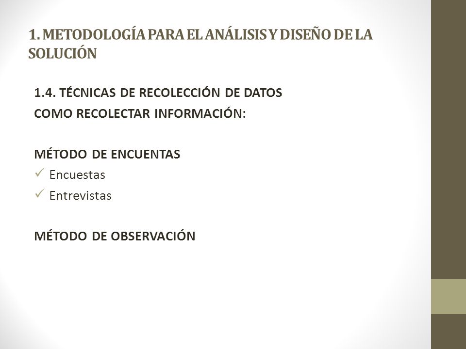 1. METODOLOGÍA PARA EL ANÁLISIS Y DISEÑO DE LA SOLUCIÓN