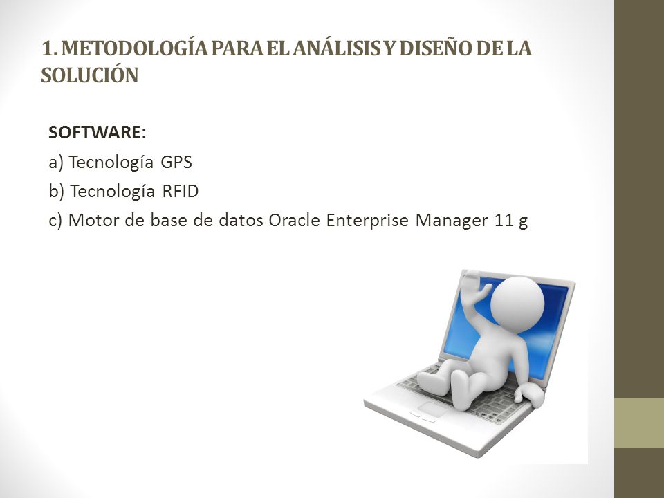 1. METODOLOGÍA PARA EL ANÁLISIS Y DISEÑO DE LA SOLUCIÓN