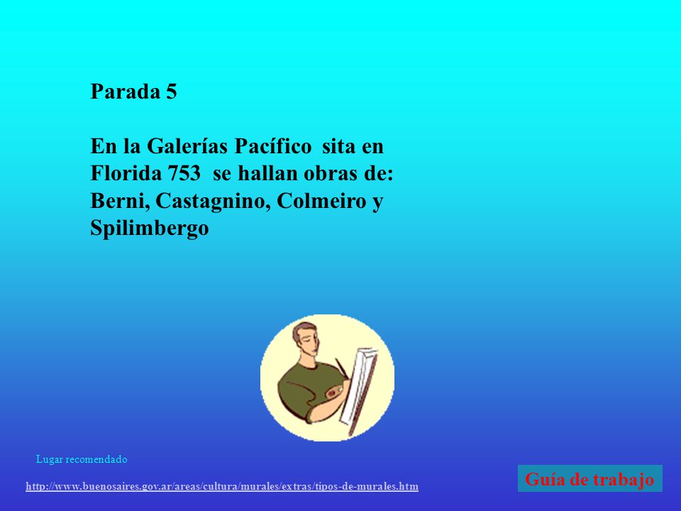 En la Galerías Pacífico sita en Florida 753 se hallan obras de: