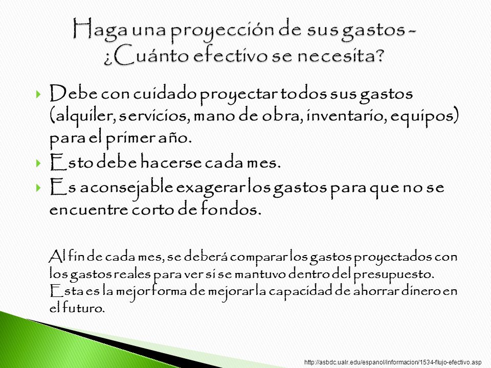 Haga una proyección de sus gastos - ¿Cuánto efectivo se necesita