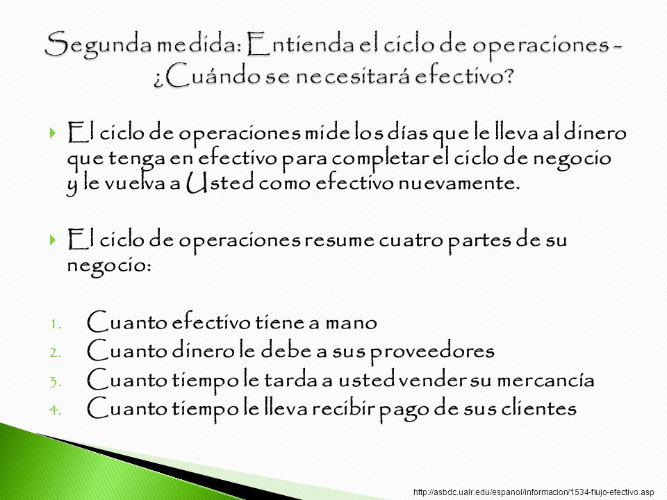 Segunda medida: Entienda el ciclo de operaciones -¿Cuándo se necesitará efectivo