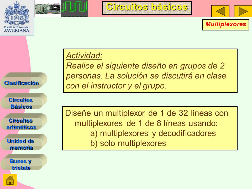 a) multiplexores y decodificadores b) solo multiplexores