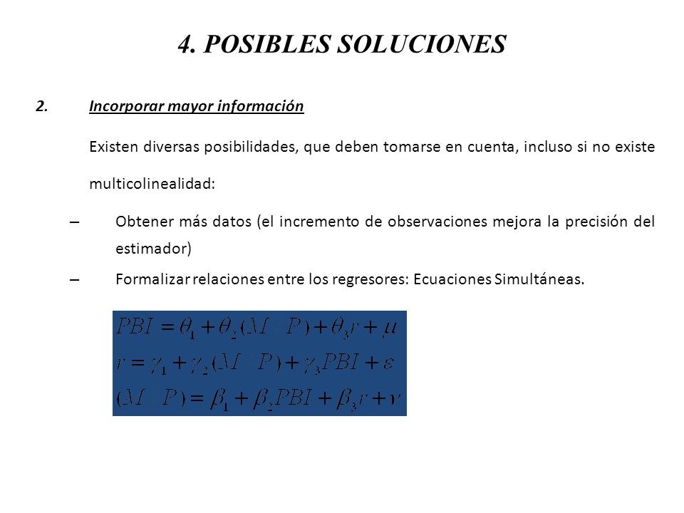 4. POSIBLES SOLUCIONES 2. Incorporar mayor información