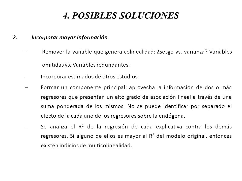 4. POSIBLES SOLUCIONES Incorporar mayor información