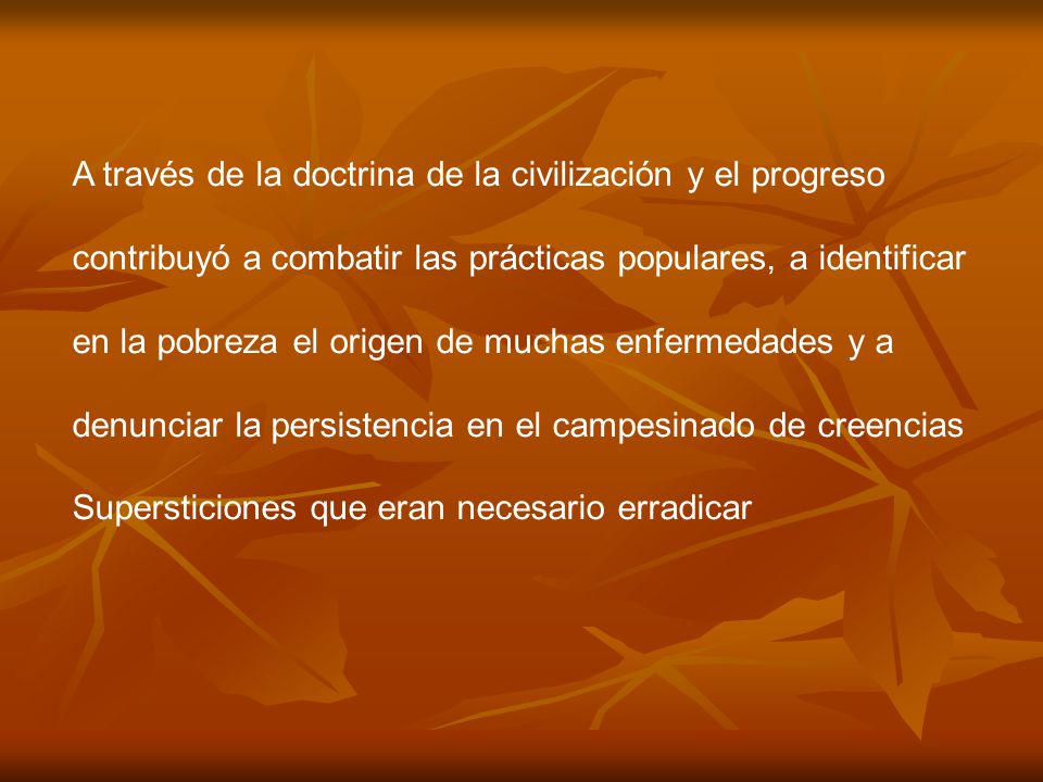 A través de la doctrina de la civilización y el progreso