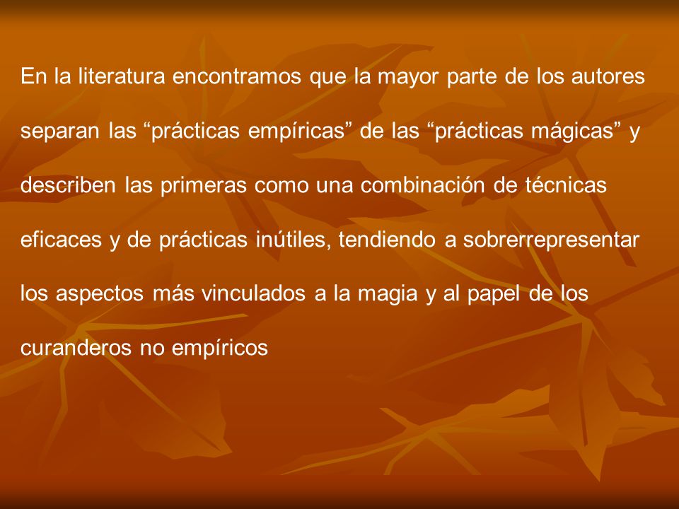 En la literatura encontramos que la mayor parte de los autores
