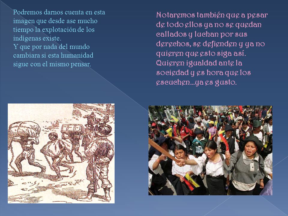Podremos darnos cuenta en esta imagen que desde ase mucho tiempo la explotación de los indígenas existe.