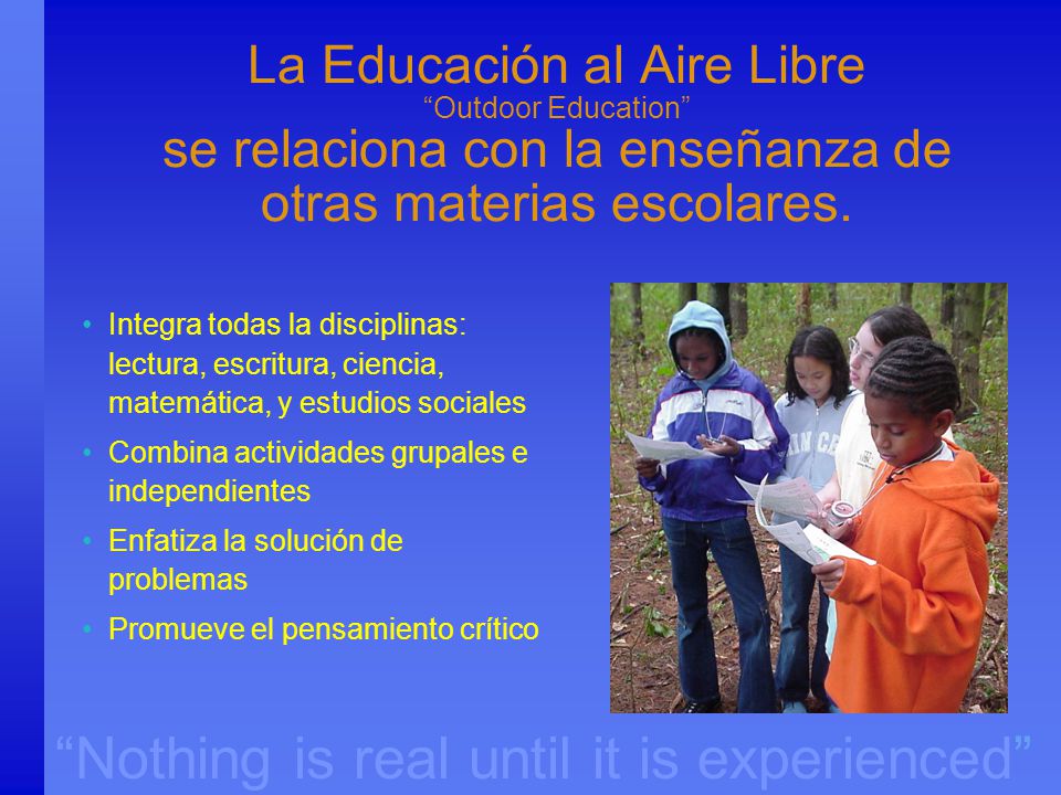 La Educación al Aire Libre Outdoor Education se relaciona con la enseñanza de otras materias escolares.