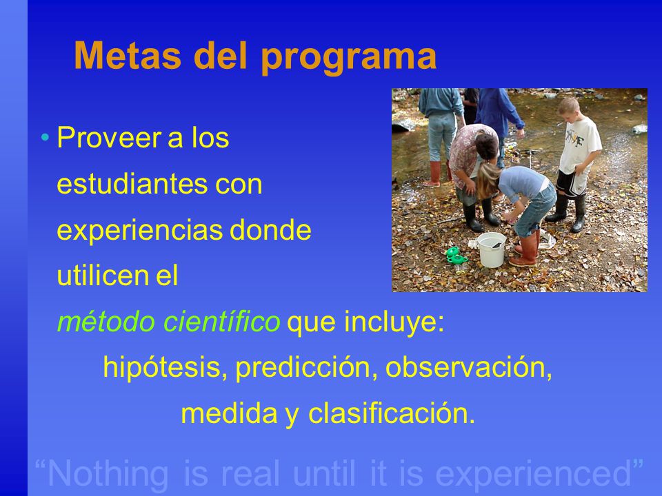 Metas del programa Proveer a los estudiantes con experiencias donde